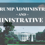 Trump Administration and Administrative Law